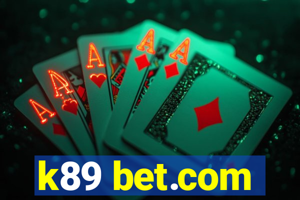 k89 bet.com
